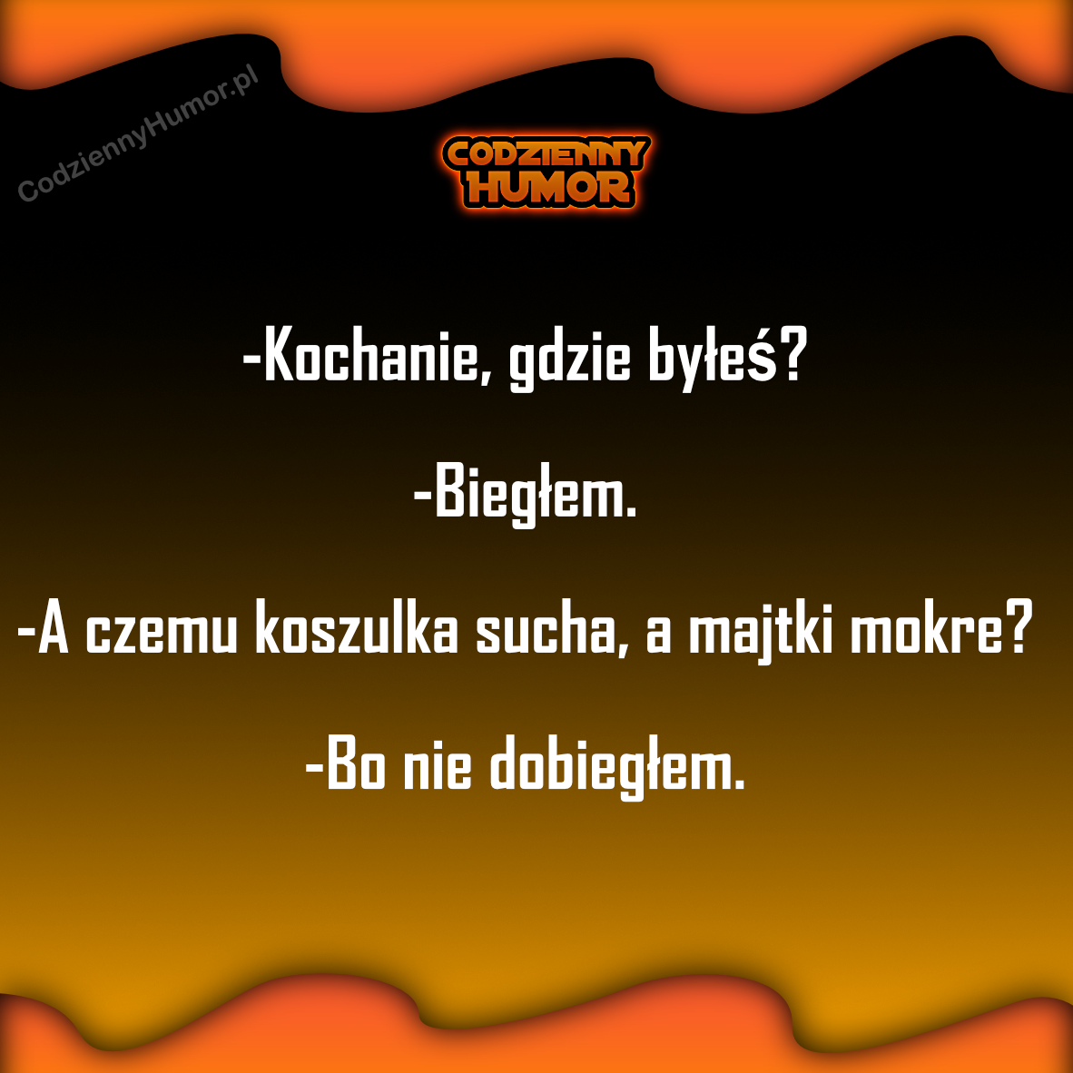 Kochanie, gdzie byłeś?