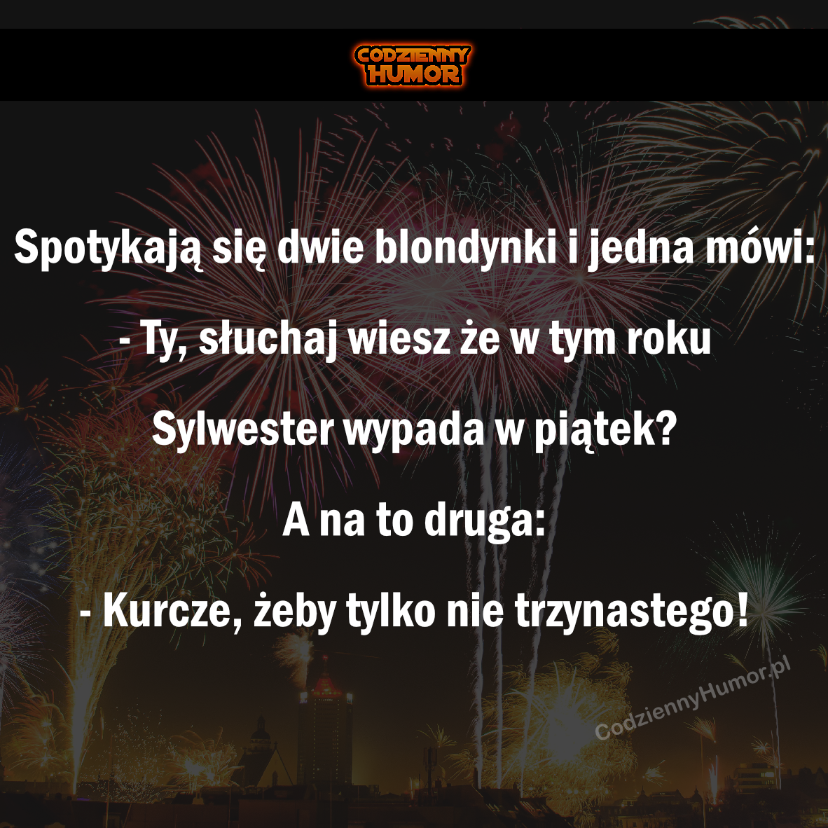 Spotykają się dwie blondynki i jedna mówi: