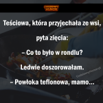 Teściowa przyjechała ze wsi