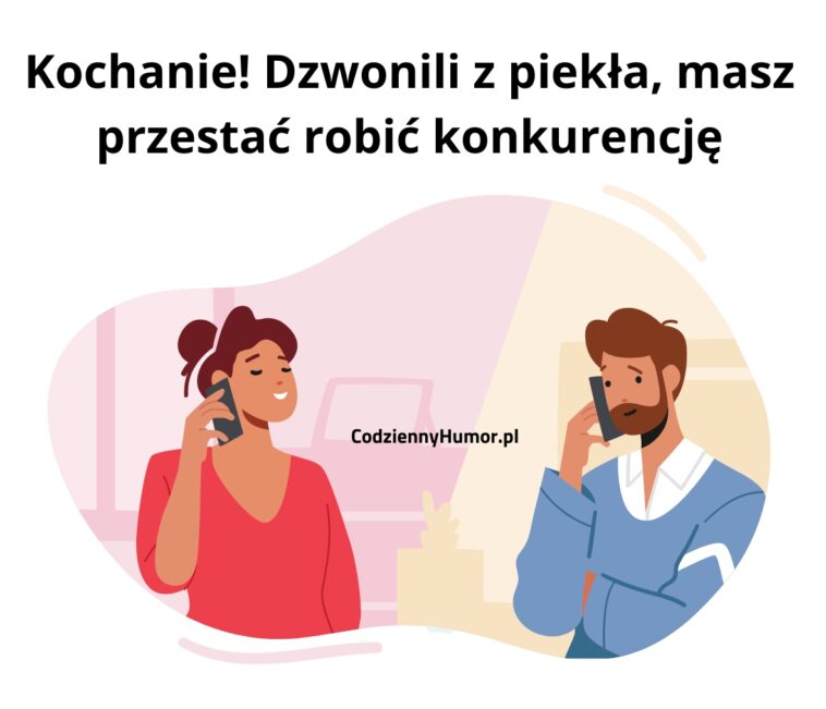 Kochanie dzwonili z piekła