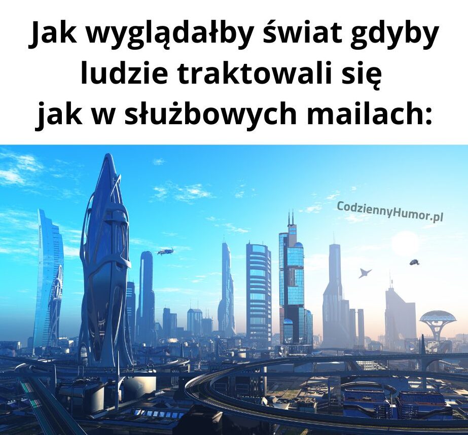 Świat w służbowych mailach