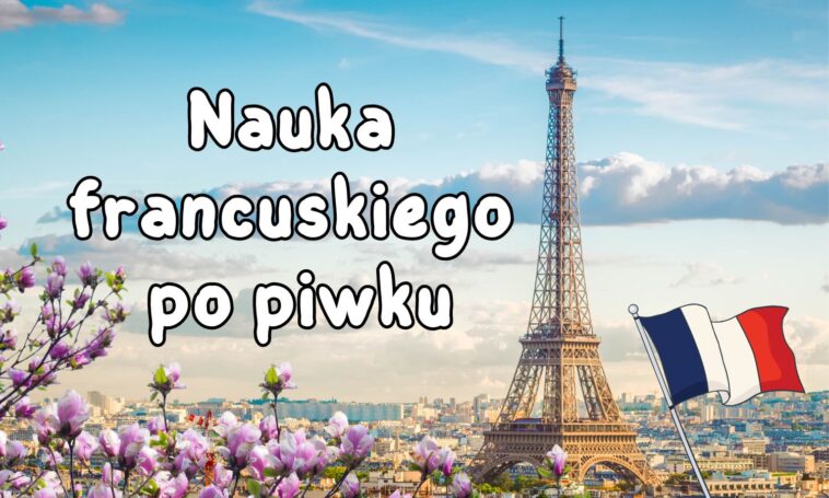 Nauka francuskiego po piwku