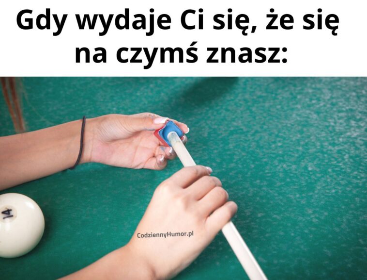 Kiedy myślisz, że wiesz wszystko