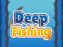 Deep Fishing